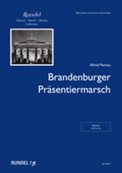 Musiknoten Brandenburger Präsentiermarsch, Alfred Pechau