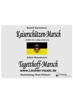 Musiknoten Kaiserschützen-Marsch, Kummerer/Tegetthoff-Marsch, Rosenkranz/Kliment