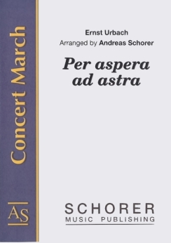 Musiknoten Per Aspera ad Astra, Urbach/Schorer