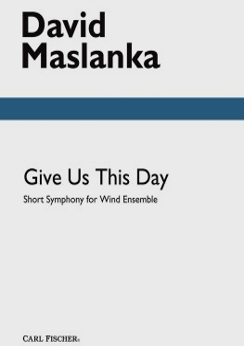 Musiknoten Give us this Day, David Maslanka