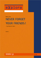 Musiknoten Never Forget Your Friends!, 	Markus Götz