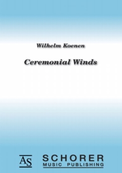 Musiknoten Ceremonial Winds, Wilhelm Koenen