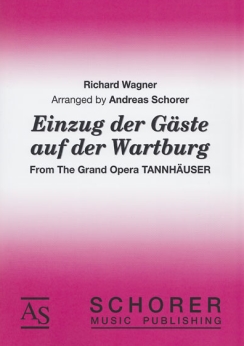 Musiknoten Einzug der Gäste auf der Wartburg, Richard Wagner/Andreas Schorer