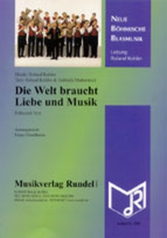 Musiknoten Die Welt braucht Liebe und Musik, Roland Kohler/Franz Gerstbrein