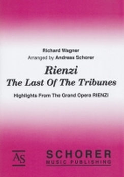 Musiknoten Rienzi, The Last Of The Tribunes, Richard Wagner/Andreas Schorer