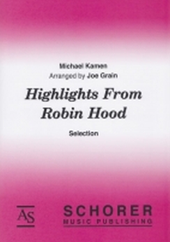 Musiknoten Highlights from Robin Hood, Michael Kamen/Joe Grain