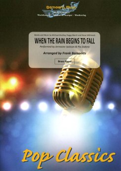 Musiknoten When the Rain Begins to Fall, Jackson, Zadora/Bernaerts - Brass Band