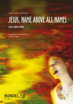 Musiknoten Jesus, Name Above All Names, Naida Hearn/James L. Hosay