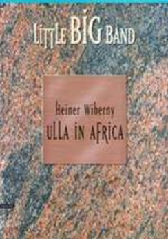 Musiknoten Ulla in Africa, Heiner Wiberny