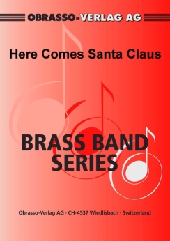 Musiknoten Here Comes Santa Claus, Oakley Haldeman/Mark Freeh