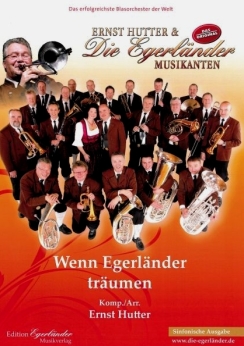 Musiknoten Wenn Egerländer träumen (Sinfonische Ausgabe), Ernst Hutter
