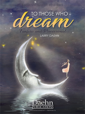 Musiknoten To Those Who Dream, Larry Daehn