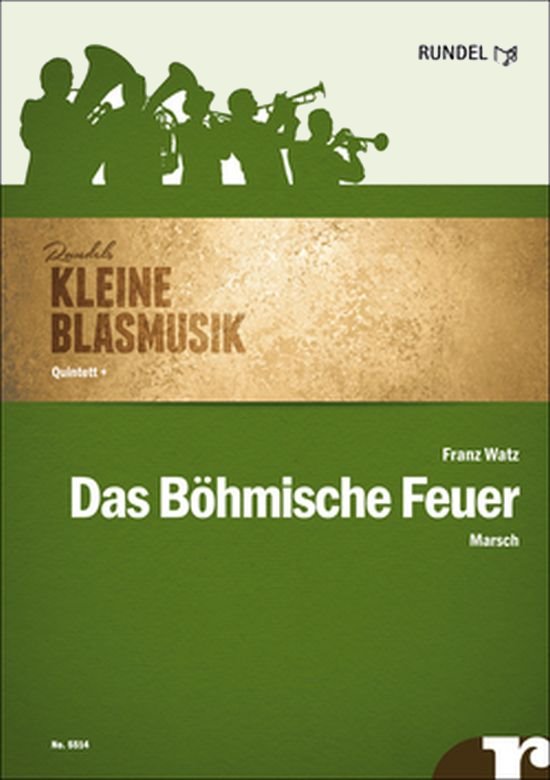 Musiknoten Das Böhmische Feuer, Franz Watz - Kleine Blasmusik