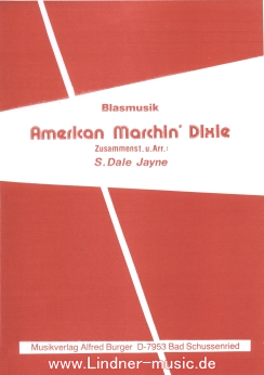 Musiknoten American Marching Dixie, Jayne - nicht mehr lieferbar - Musiknoten American Marching Dixie, Jayne - nicht mehr lieferbar -