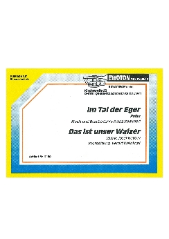 Musiknoten Das ist unser Walzer/Im Tal der Eger, Weinkopf/Bummerl