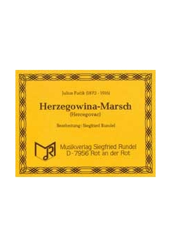 Musiknoten Herzegowina-Marsch, Fucik/Rundel