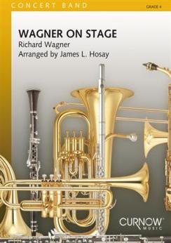 Musiknoten Wagner on Stage, James L. Hosay
