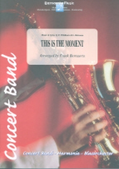 Musiknoten This Is the Moment, Wildhrn & Bricusse, Bernaerts
