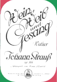 Musiknoten Wein, Weib und Gesang, Johann Strauss/Kliment