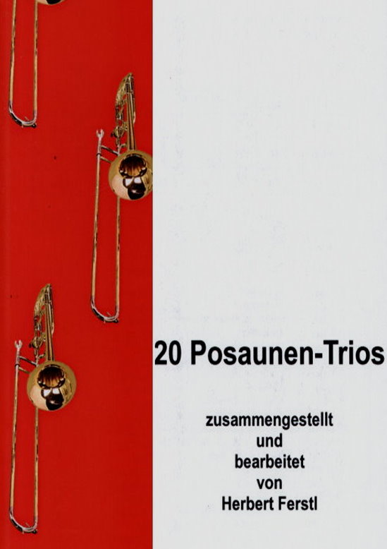 Musiknoten 20 Posaunen-Trios, Herbert Ferstl