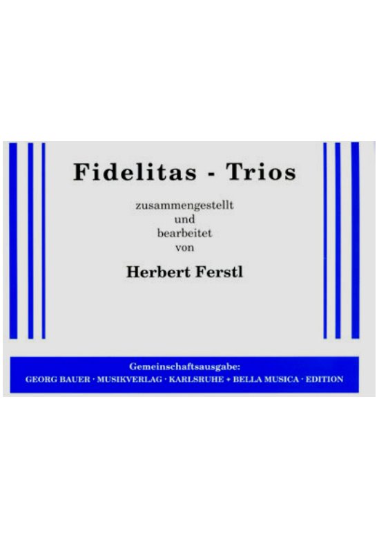 Musiknoten Fidelitas-Trios, Ferstl, Spielpartitur in C