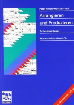 Musiknoten Arrangieren und Produzieren, Kellert/Fritsch, mit CD