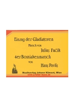 Musiknoten Einzug der Gladiatoren, Fucik/4er Bosniakenmarsch, Pavlis