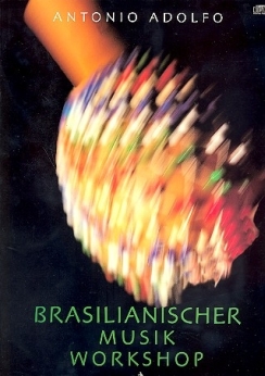 Musiknoten Brasilianischer Musik Workshop, Adolfo (+CD)