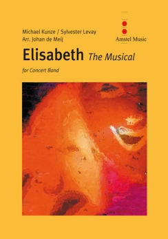 Musiknoten Elisabeth - The Musical, Sylvester Levay, Michael Kunze/Johan de Meij