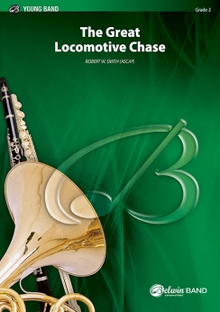 Musiknoten The Great Locomotive Chase, Robert W. Smith