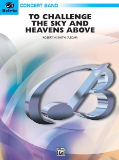 Musiknoten To Challenge the Sky and Heavens Above, Smith