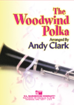 Musiknoten The Woodwind Polka, Clark Andy