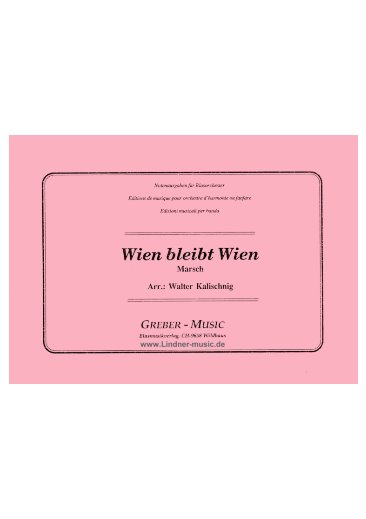 Musiknoten Wien bleibt Wien, Schramml/Kalischnig