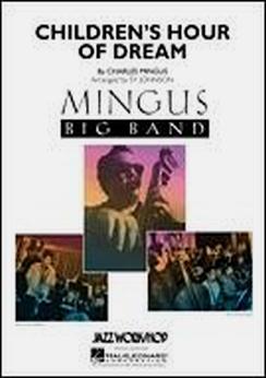 Musiknoten Children's Hour of Dream - Mingus/Johnson - Big Band