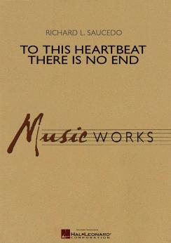 Musiknoten To This Heartbeat there is no End, Saucedo - mit CD