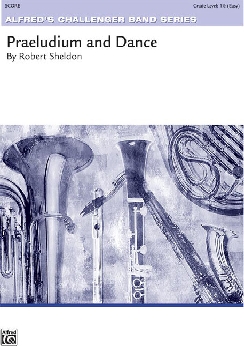 Musiknoten Praeludium and Dance, Robert Sheldon
