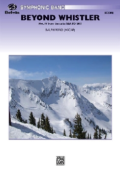 Musiknoten Beyond Whistler (Mvt. IV from the Sea to Sky Suite), Ralph Ford