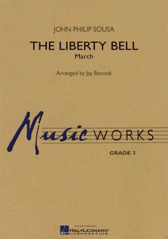 Musiknoten The Liberty Bell, J. P. Sousa/J. Bocook