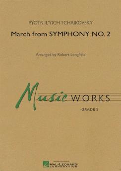 Musiknoten March from Symphony No. 2, P. I. Tschaikowsky/R. Longfield