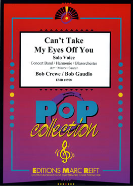 Musiknoten Can't Take My Eyes Off You (Solo Voice), Crewe/Gaudio/Saurer
