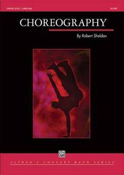 Musiknoten Choreography, Robert Sheldon