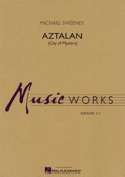 Musiknoten Aztalan (City of Mystery), Michael Sweeney Musiknoten Aztalan (City of Mystery), Michael Sweeney