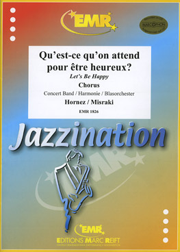 Musiknoten Qu'est-ce qu'on attend (Chorus SATB), Hornez/Misraki/Mortimer