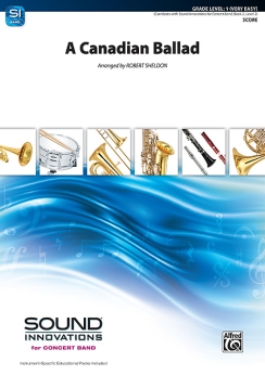 Musiknoten A Canadian Ballad, Traditional/Robert Sheldon