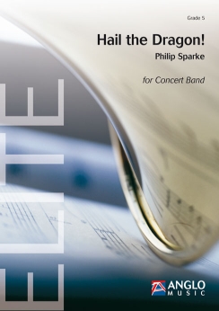 Musiknoten Hail the Dragon!, Philip Sparke
