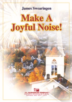 Musiknoten Make A Joyful Noise, James Swearingen