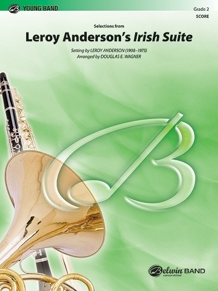 Musiknoten Selections from Leroy Anderson's Irish Suite, Leroy Anderson, Douglas E. Wagner