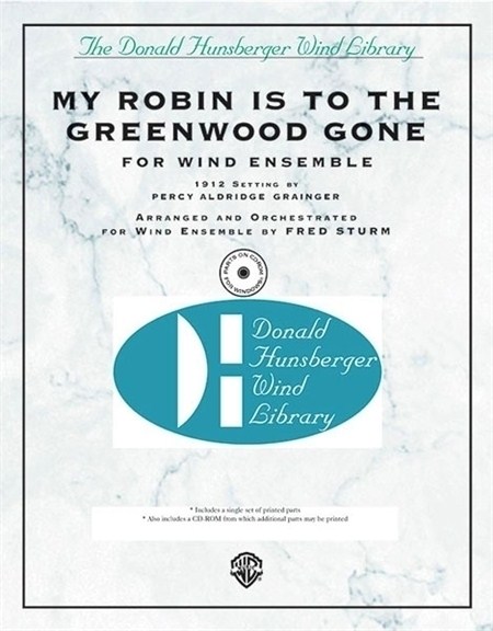 Musiknoten My Robin Is to the Greenwood Gone, Percy Aldridge Grainger/Fred Sturm