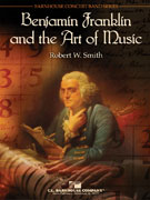 Musiknoten Benjamin Franklin and the Art of Music, Robert W. Smith