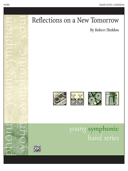 Musiknoten Reflections on a New Tomorrow, By Robert Sheldon